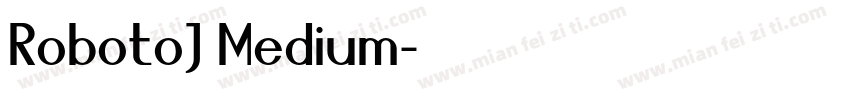 RobotoJ Medium字体转换